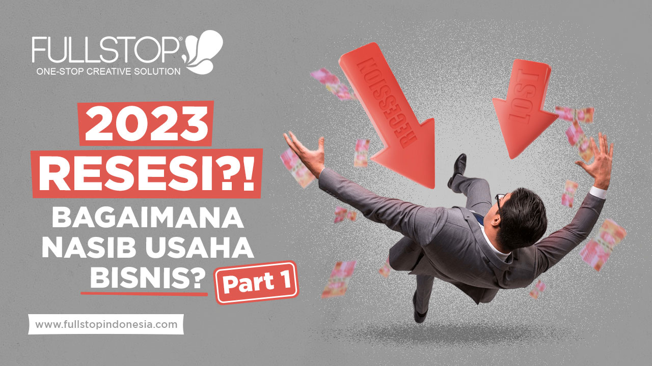 2023 Resesi?! Bagaimana Nasib Usaha Bisnis?